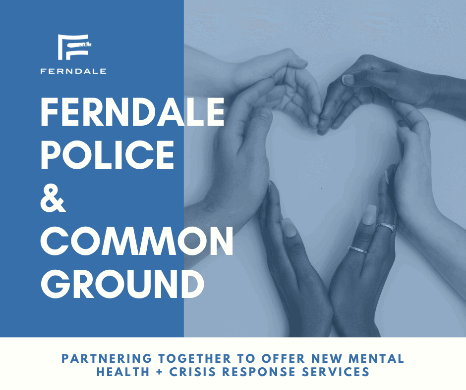 City Announces Partnership Between Ferndale Police Department And Common Ground